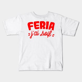 Feria j'ai soif alcool Kids T-Shirt